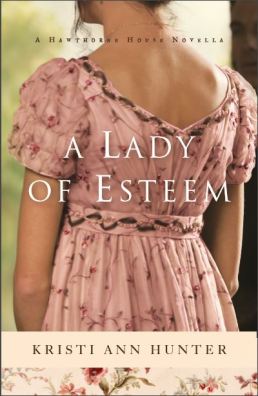 A Lady of Esteem, Kristi Ann Hunter